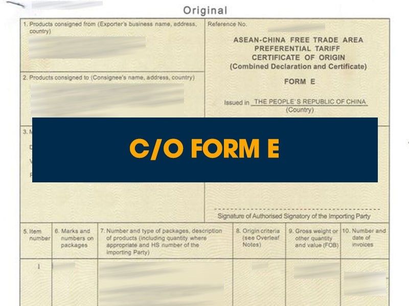 C/O Form E là gì? Hướng dẫn tra cứu, kiểm tra và sử dụng C/O Form E mới nhất 2 co-form-e-la-gi-1